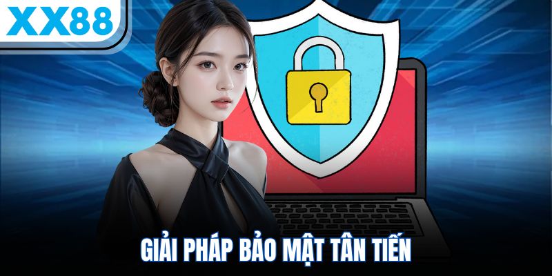 XX88 5 Giải pháp bảo mật tân tiến